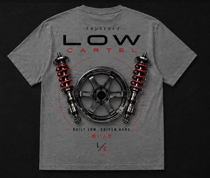 Low Cartel Built Low Driven Hard shirt celebrating lowered car and JDM culture